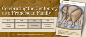 Celebrating the Centenary as a Franciscan Family. 2025, The Canticle.