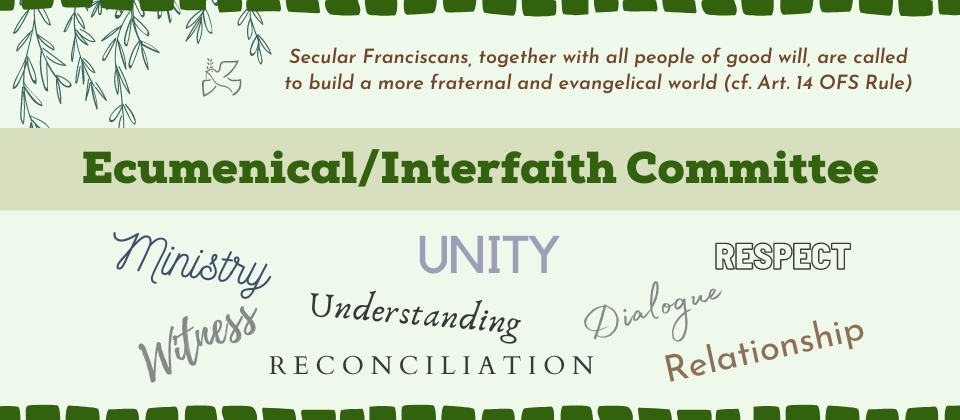 EcumenicalInterfaith Committee Ecumenical Interfaith Committee graphic contains word cloud with mention of ministry, witness, unity, understanding, reconciliation, dialogue, respect and relationship