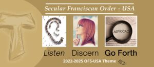Listen, discern, go forth is the OFS-USA theme for 2022 through 2025.