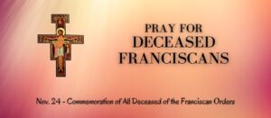 November 24, pray for deceased Franciscans