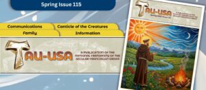 TAU-USA Spring Issue 115. Banner highlights main magazine topics: Communications, Canticle of the Creatures, Family and Information. The banner shows the magazine cover with St. Francis.
